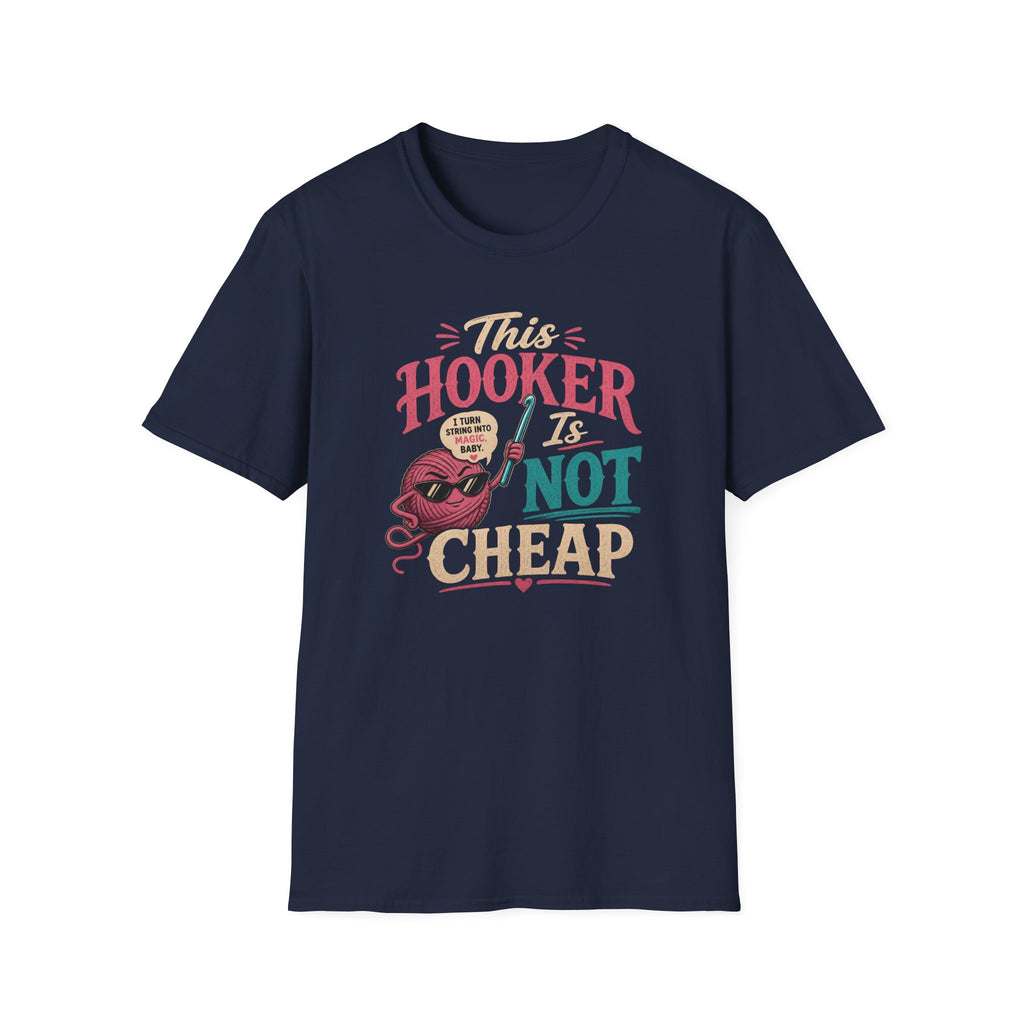 This hooker is not cheap T-Shirt