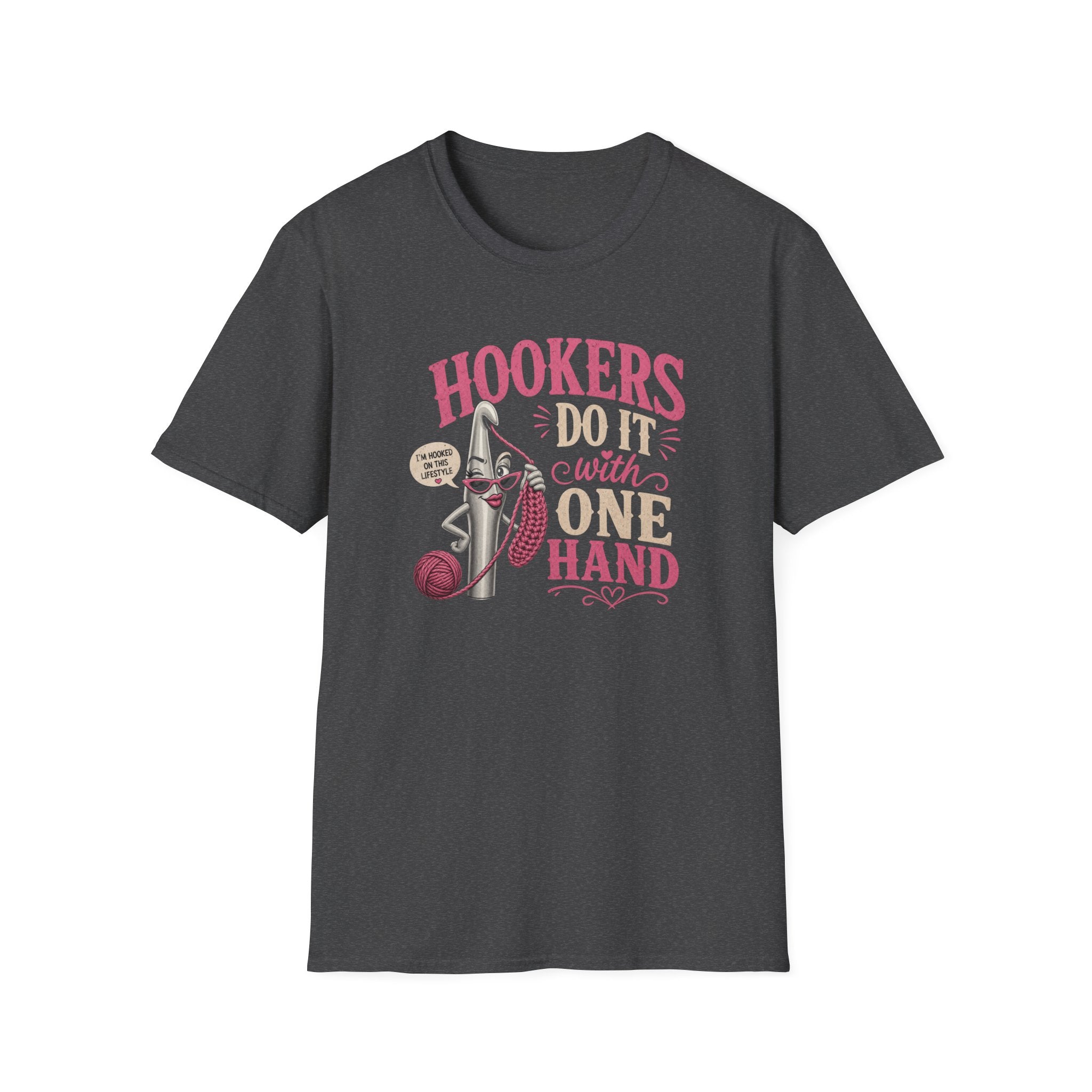 Hookers do it with one hand T-Shirt