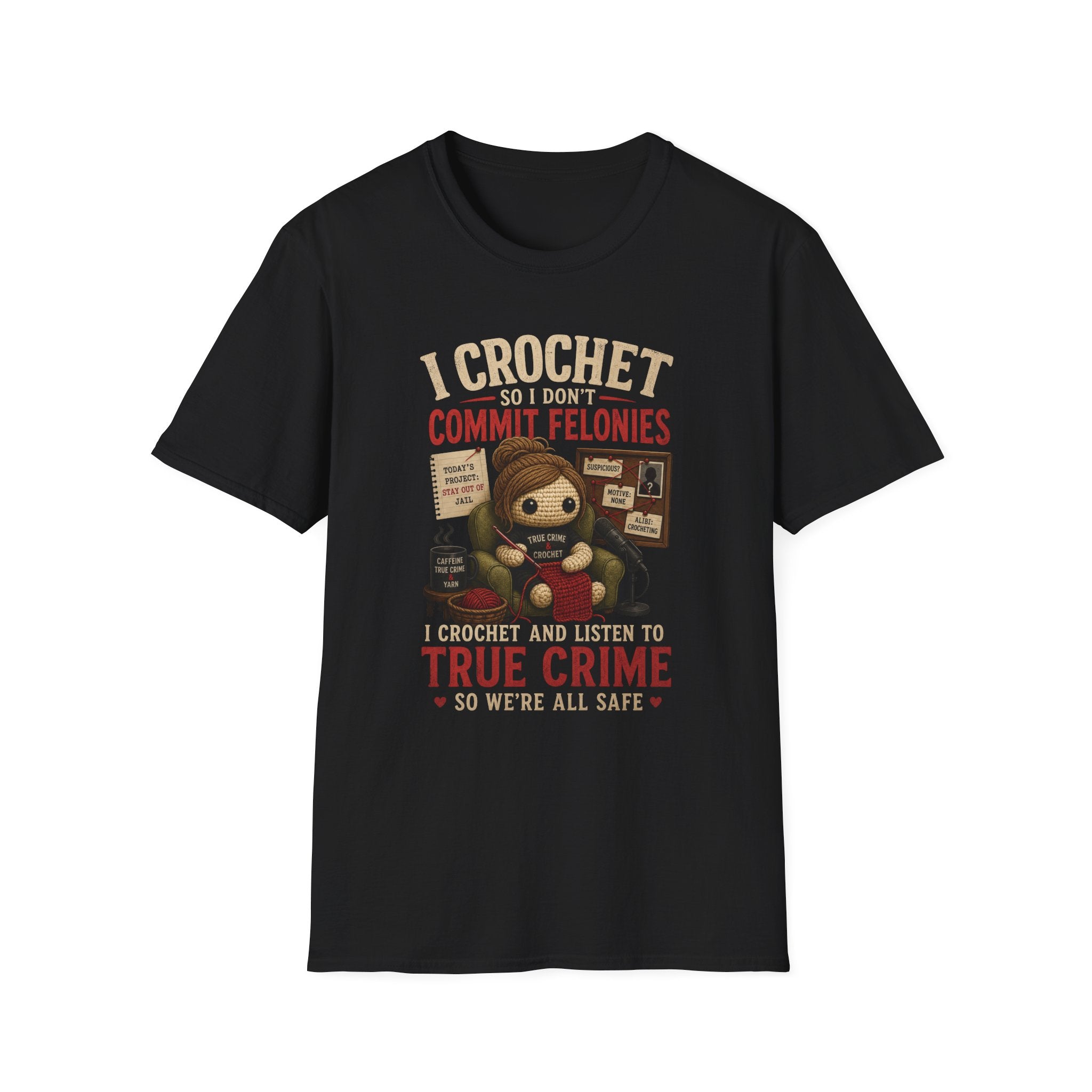 Commit felonies T-Shirt