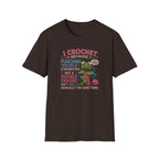 I crochet so I don't choke people T-Shirt