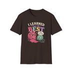 Learned from the bestT-Shirt