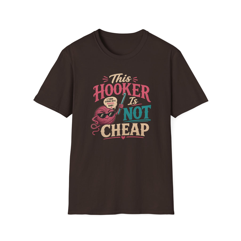 This hooker is not cheap T-Shirt