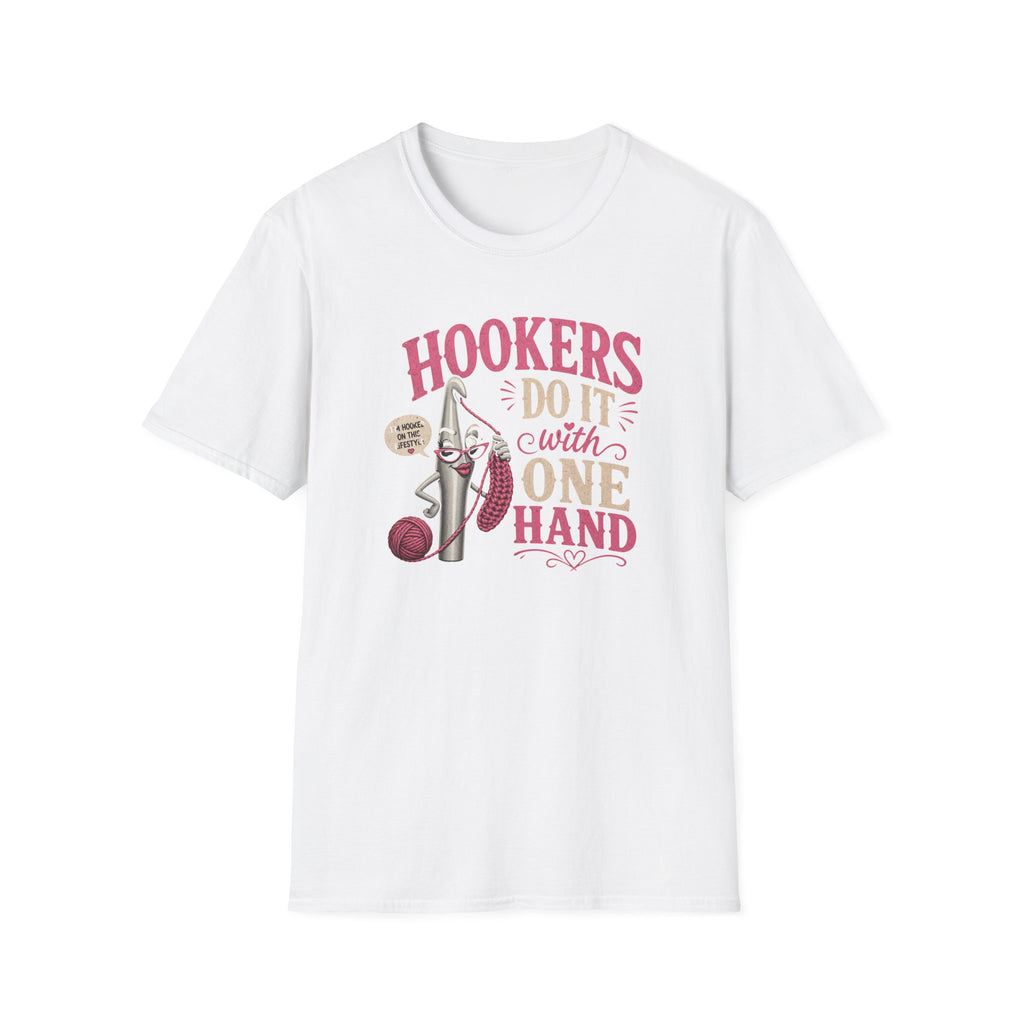 Hookers do it with one hand T-Shirt