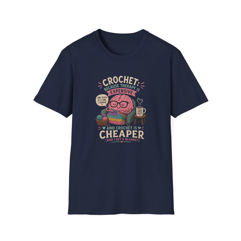 crochet is cheaper than therapy T-Shirt