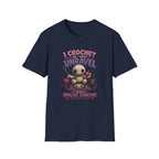 I crochet so I don't unravel T-Shirt