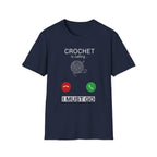 Crochet is calling must go T-Shirt