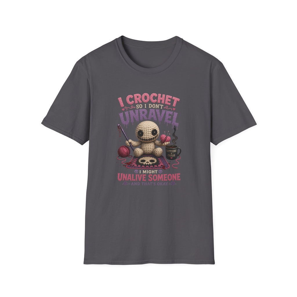 I crochet so I don't unravel T-Shirt