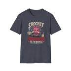 crochet murder is wrong T-Shirt