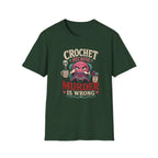 crochet murder is wrong T-Shirt