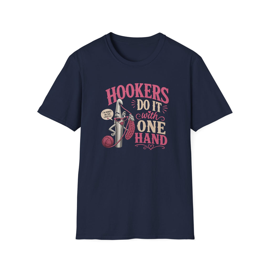 Hookers do it with one hand T-Shirt