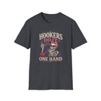 one handed hookers T-Shirt
