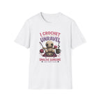 I crochet so I don't unravel T-Shirt