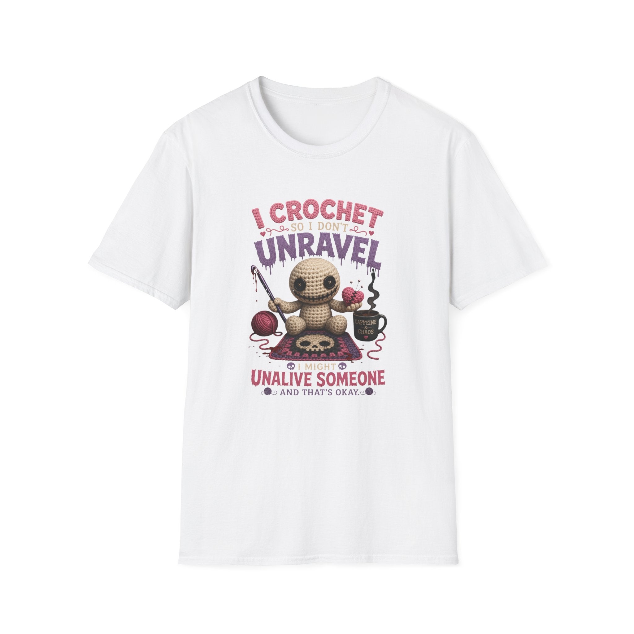 I crochet so I don't unravel T-Shirt