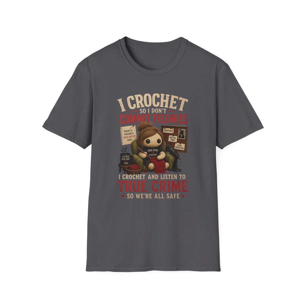 Commit felonies T-Shirt