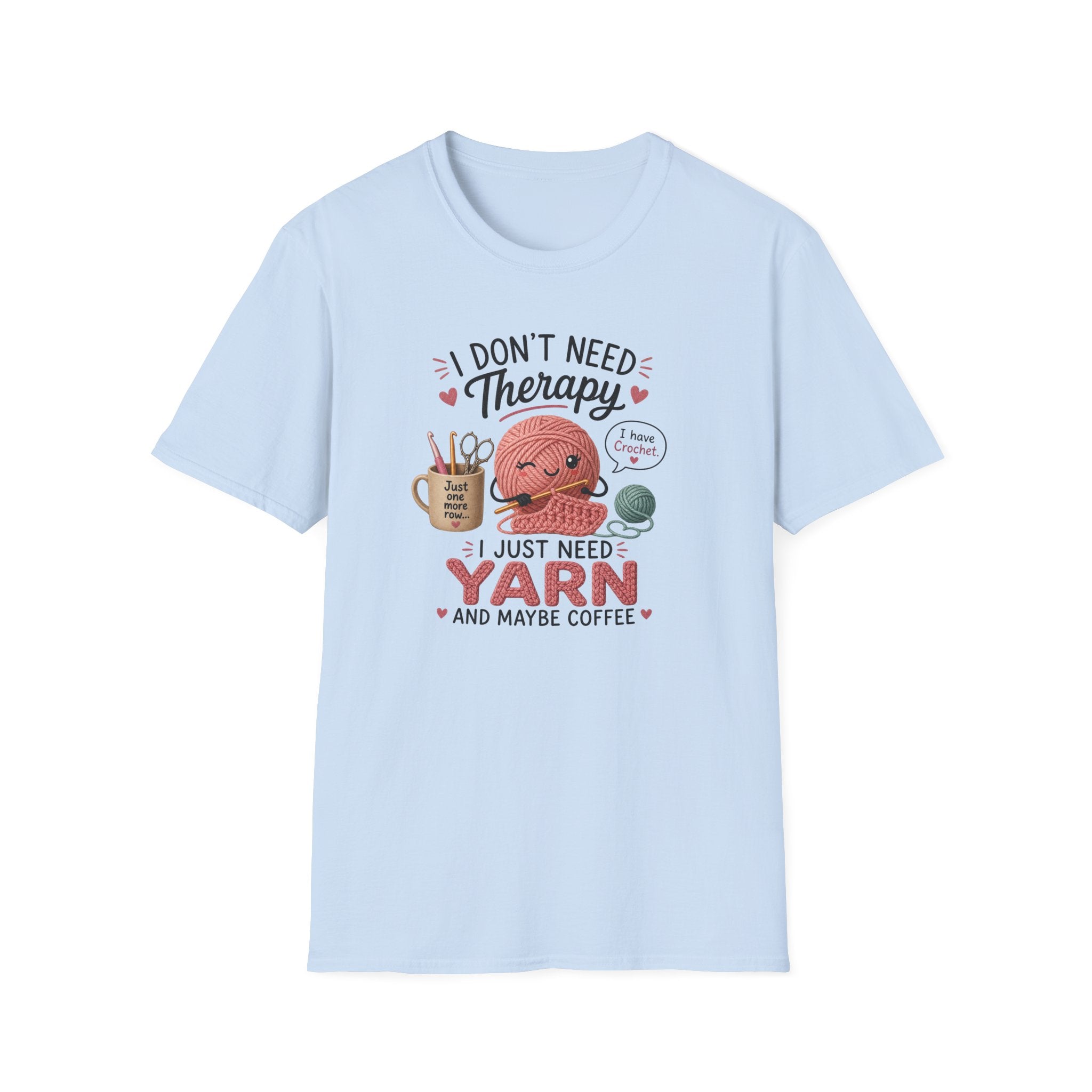 I don't need therapy, just yean T-Shirt