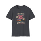 crochet is cheaper than therapy T-Shirt