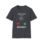 Crochet is calling must go T-Shirt