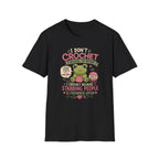 Because I'm patient T-Shirt