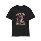 one handed hookers T-Shirt