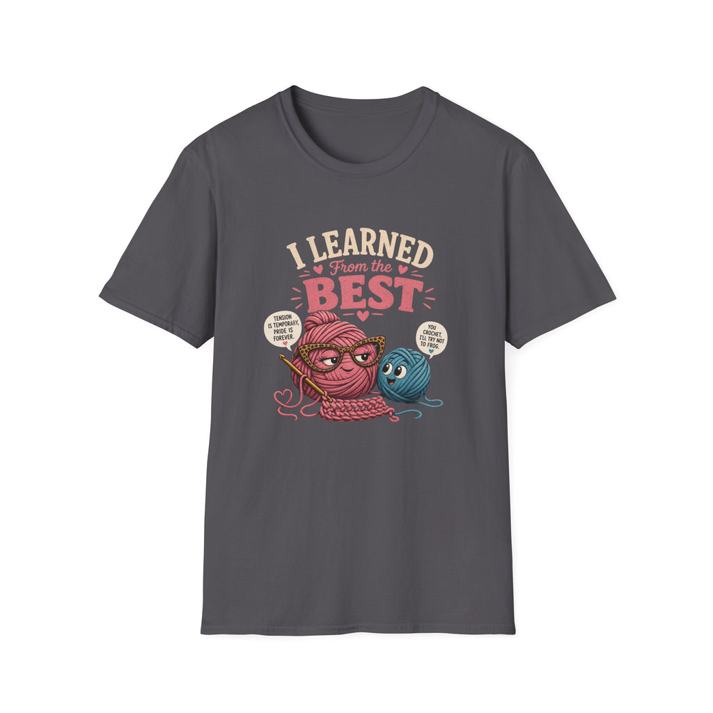I learned from the best T-Shirt