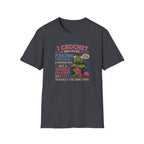 I crochet so I don't choke people T-Shirt
