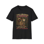 Yes, I have a problem T-Shirt