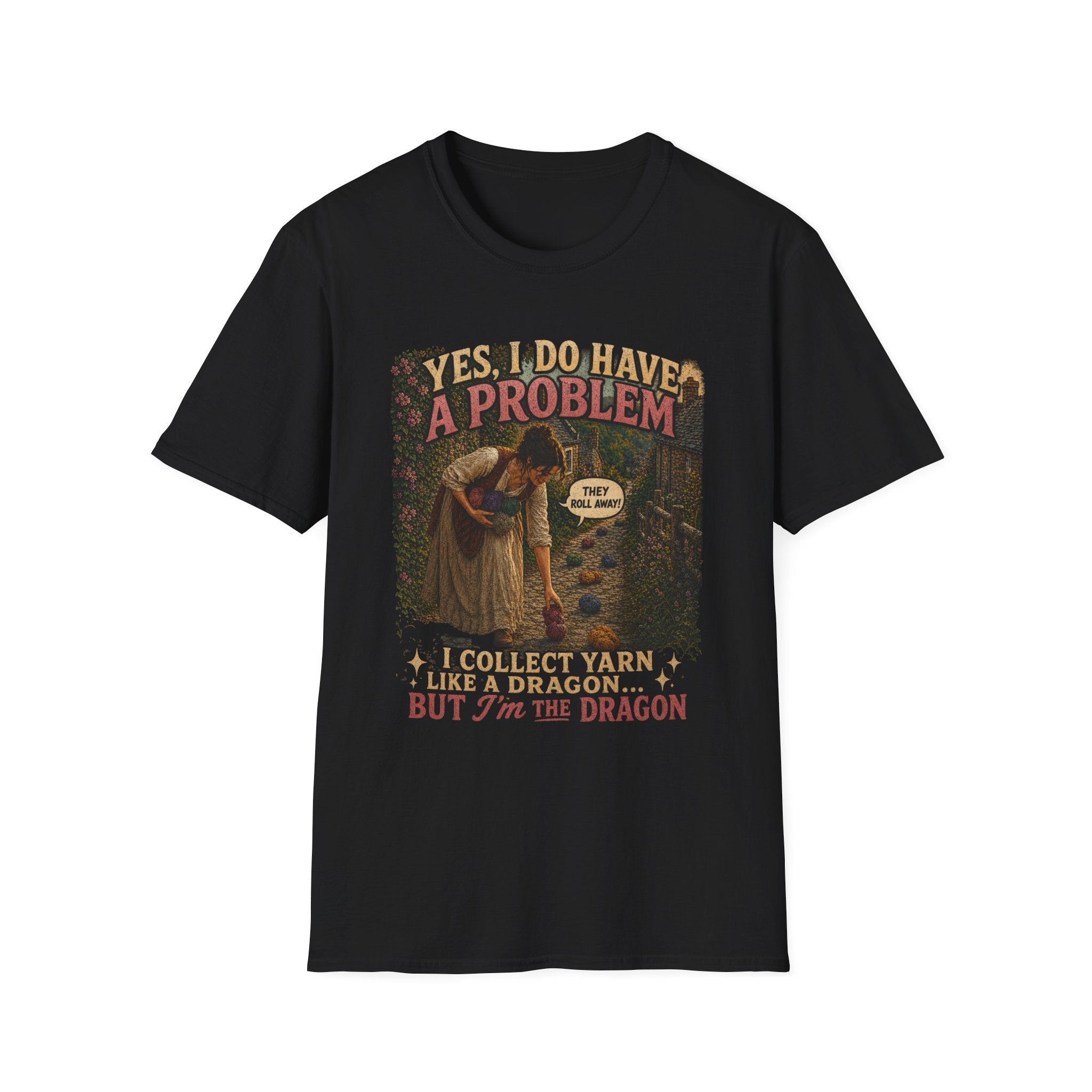 Yes, I have a problem T-Shirt