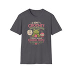 Because I'm patient T-Shirt