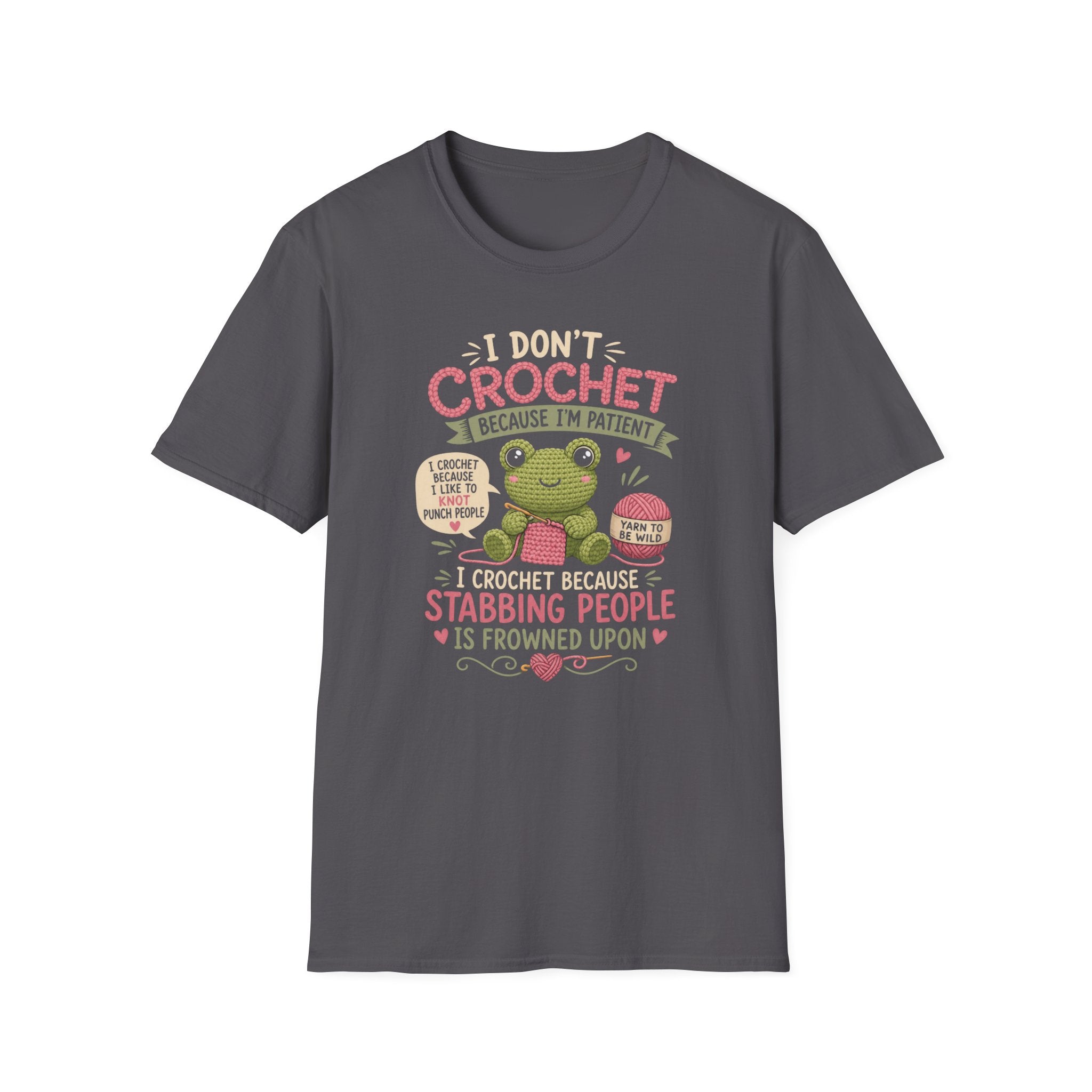 Because I'm patient T-Shirt