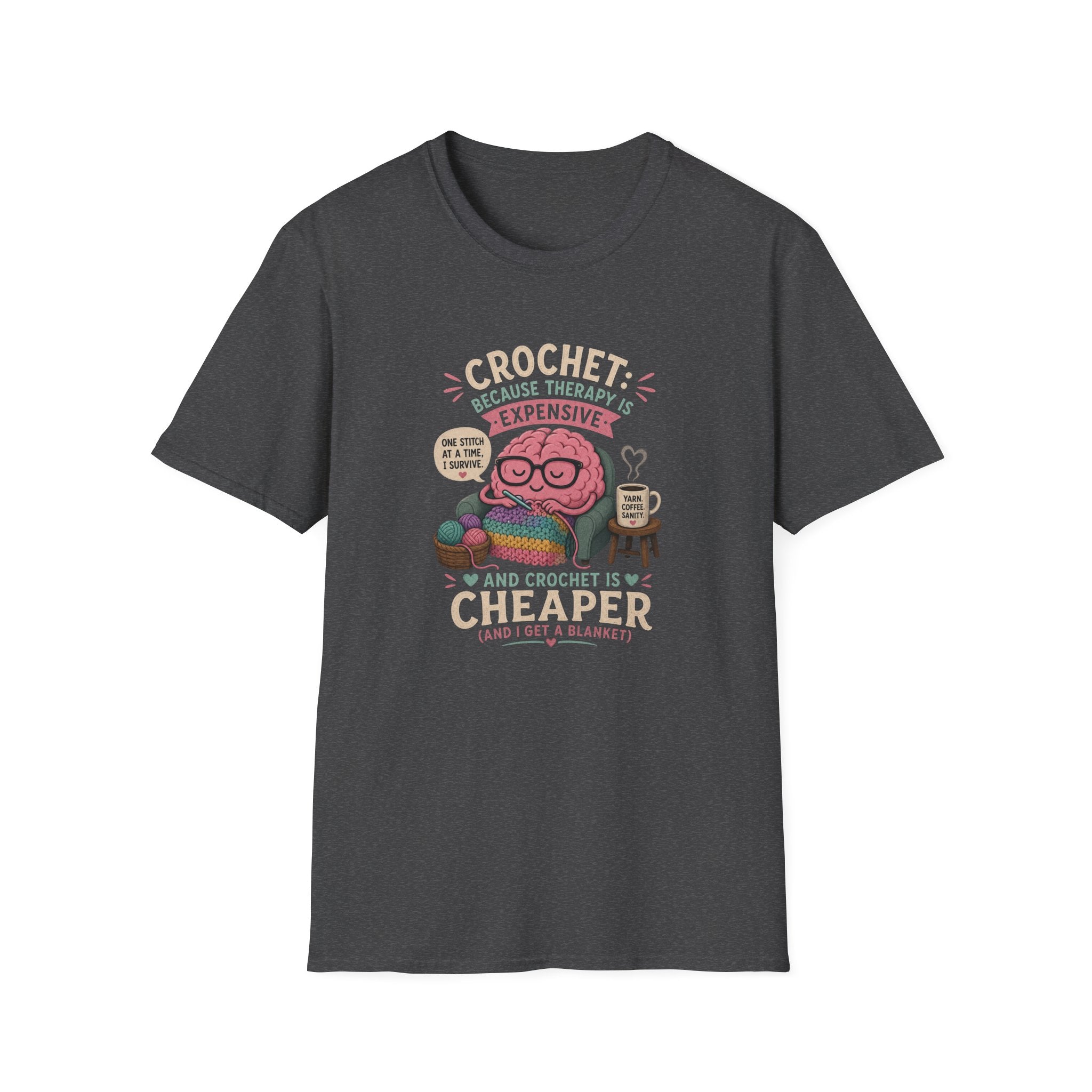 crochet is cheaper than therapy T-Shirt