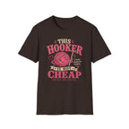Not cheap hooker T-Shirt