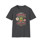 Because I'm patient T-Shirt