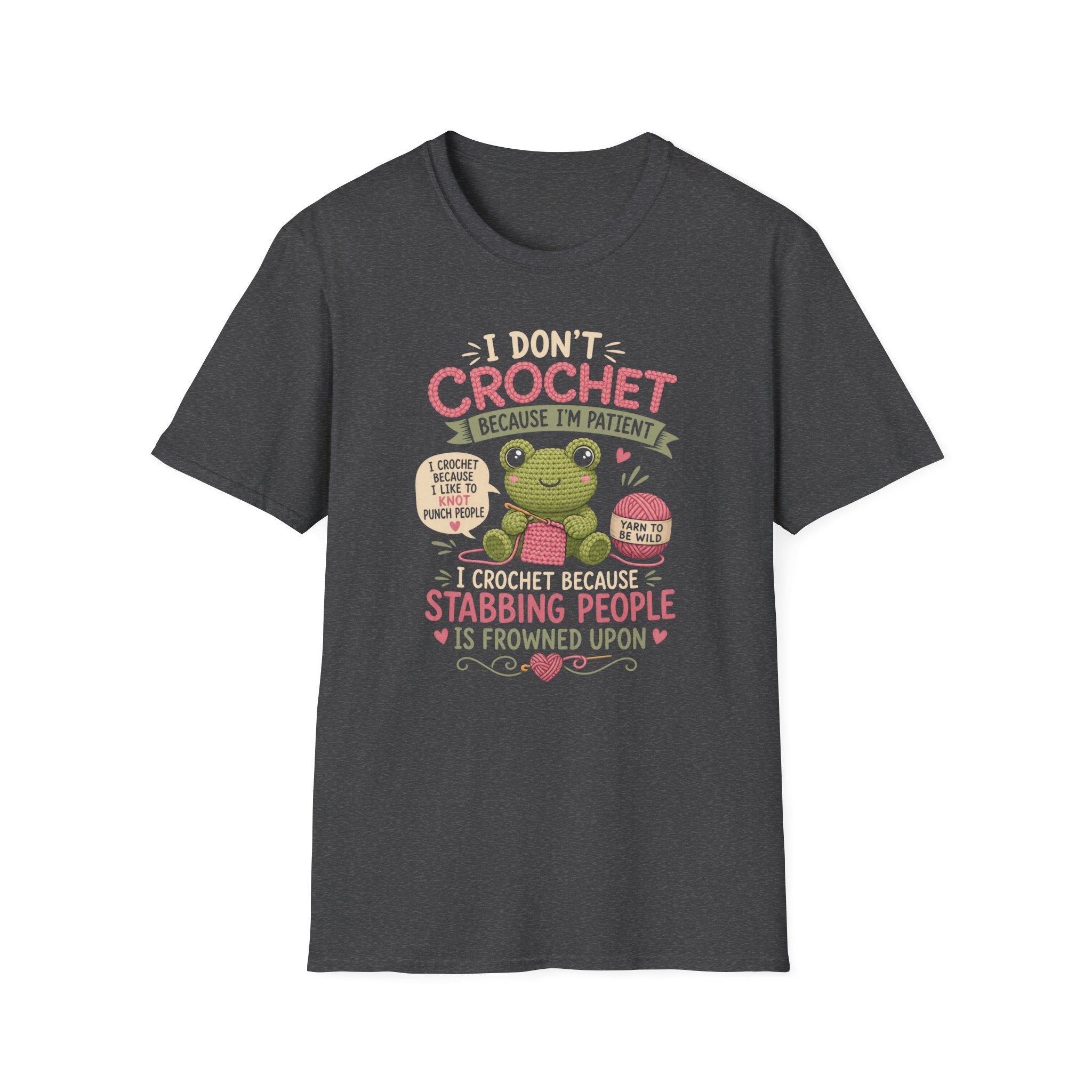 Because I'm patient T-Shirt