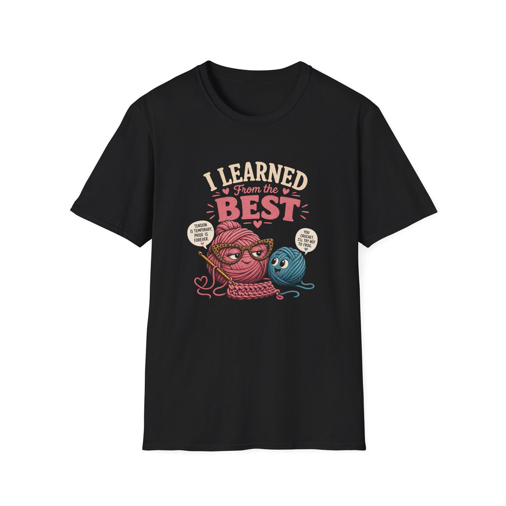 I learned from the best T-Shirt