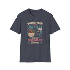 buying yarn and using it T-Shirt