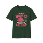 Not cheap hooker T-Shirt