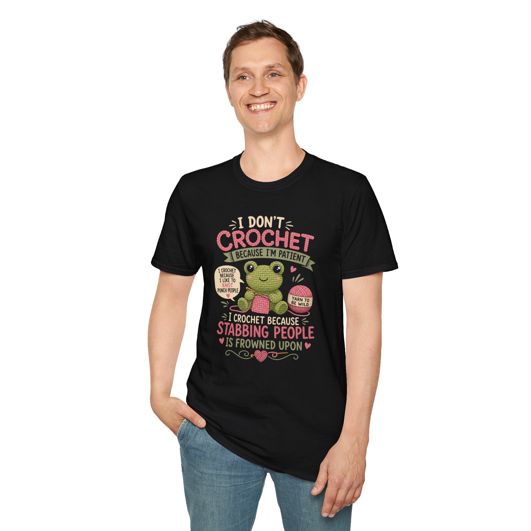Because I'm patient T-Shirt