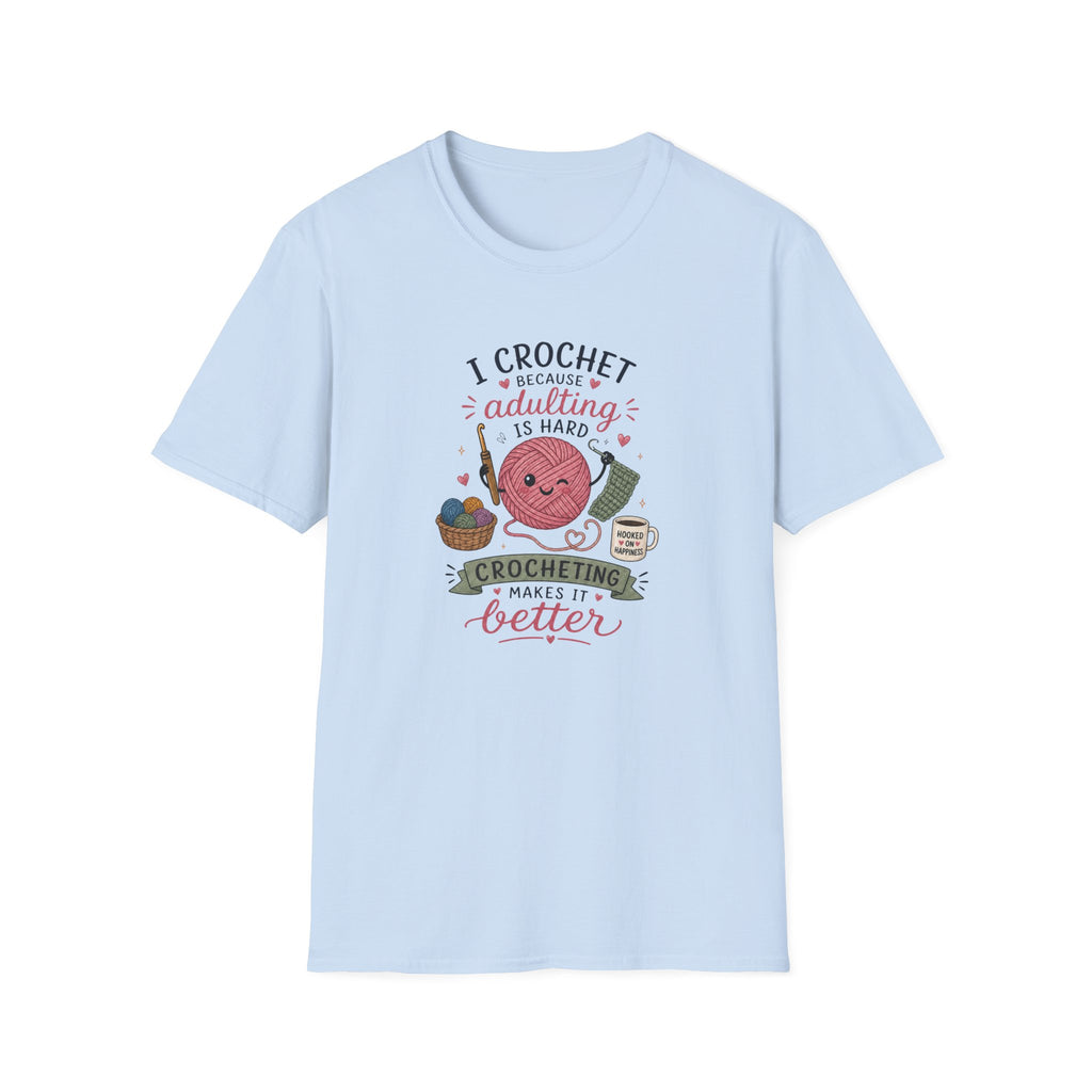 Crochet makes it better T-Shirt