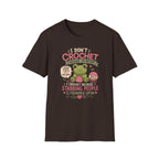 Because I'm patient T-Shirt