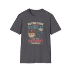 buying yarn and using it T-Shirt
