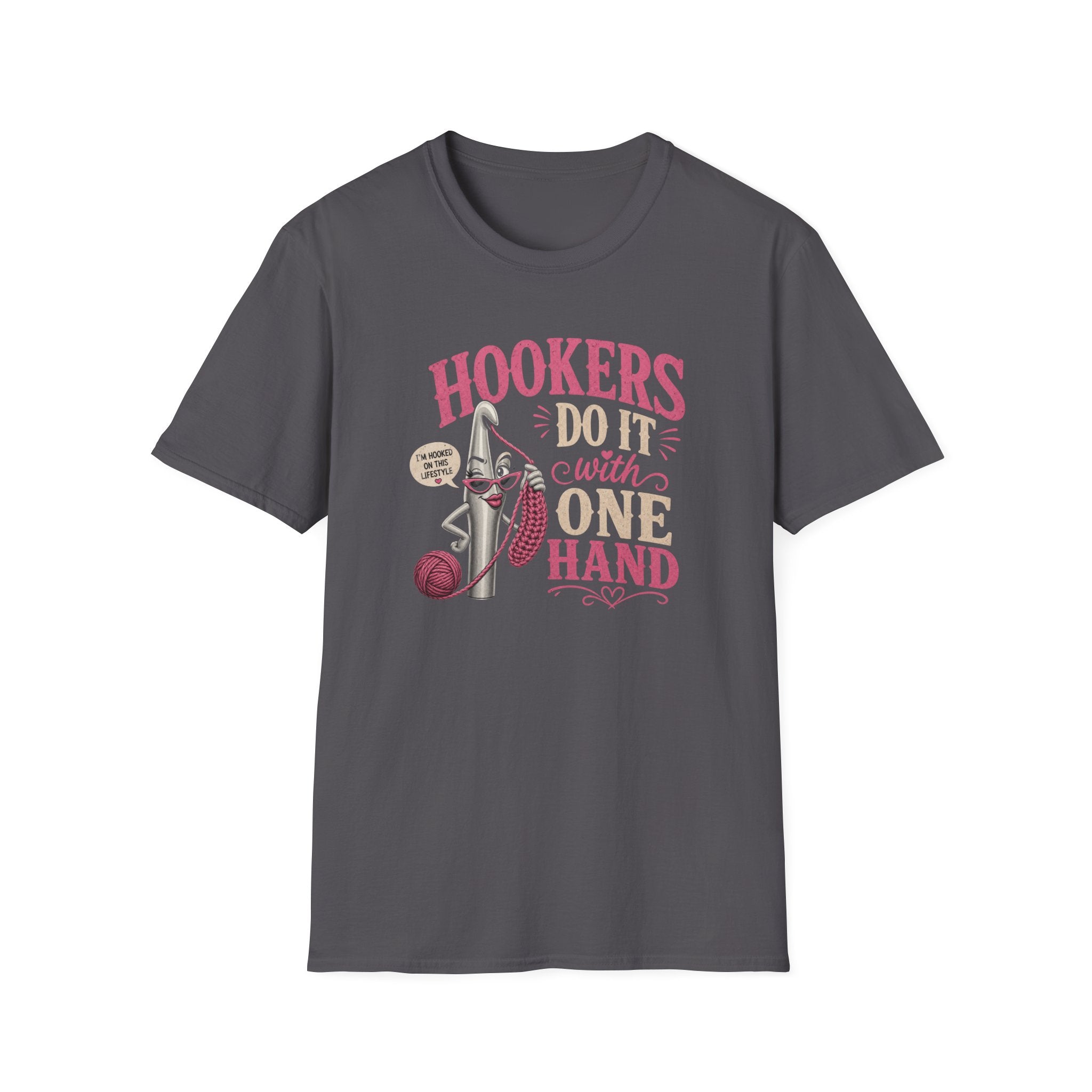 Hookers do it with one hand T-Shirt