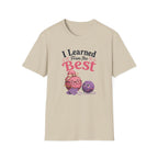 Learned by the best yarn balls T-Shirt