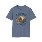 Crochet and fishing T-Shirt