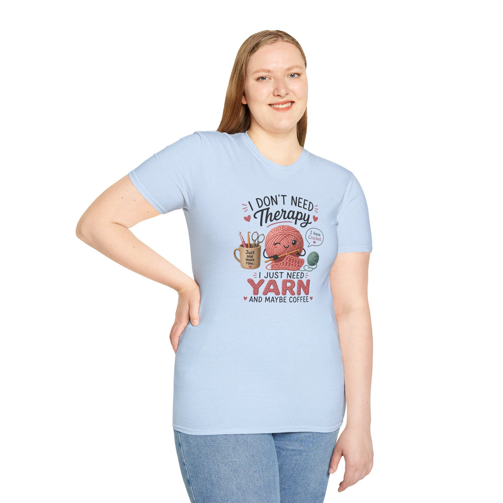 I don't need therapy, just yean T-Shirt