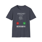 Crochet is calling must go T-Shirt