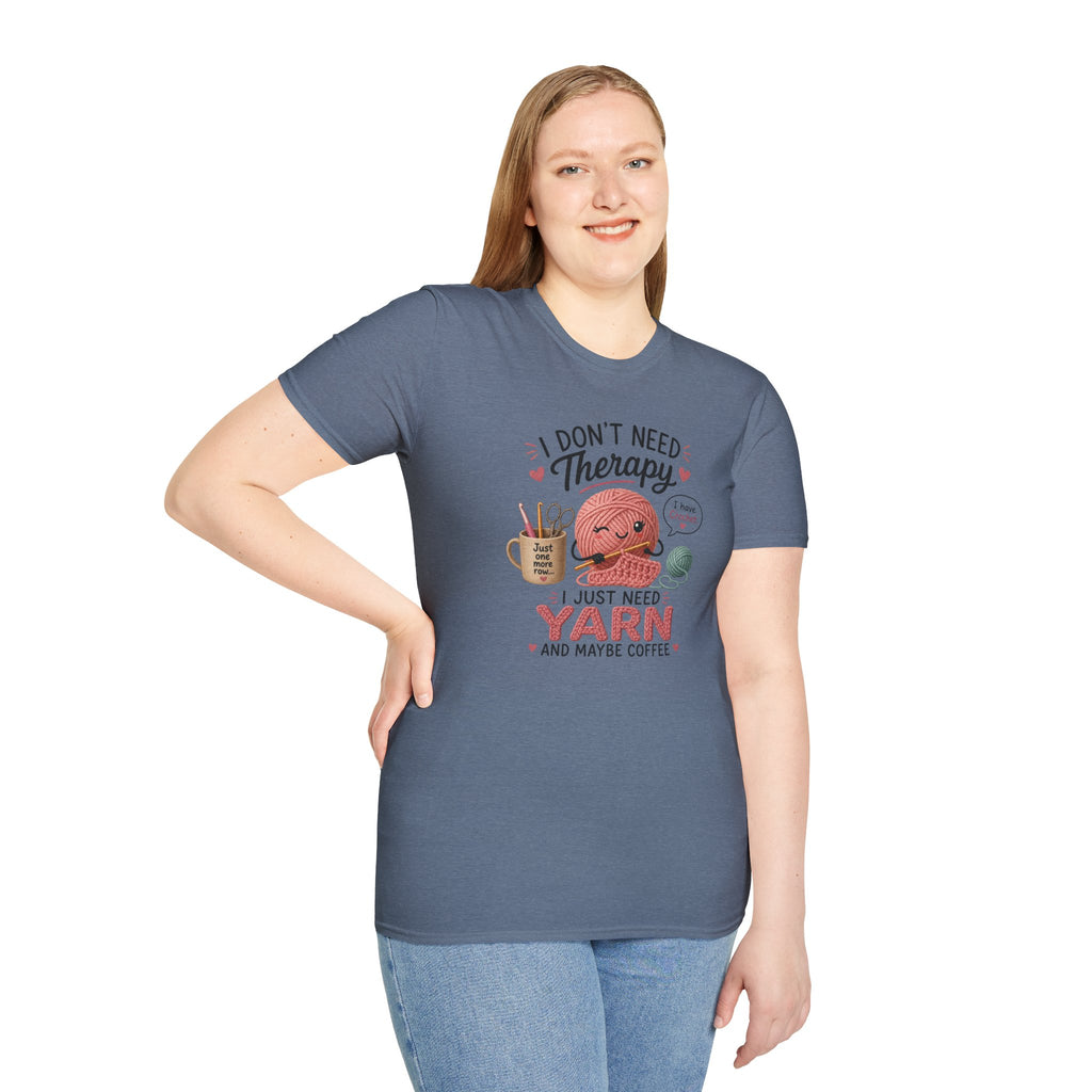 I don't need therapy, just yean T-Shirt