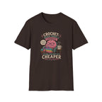 crochet is cheaper than therapy T-Shirt