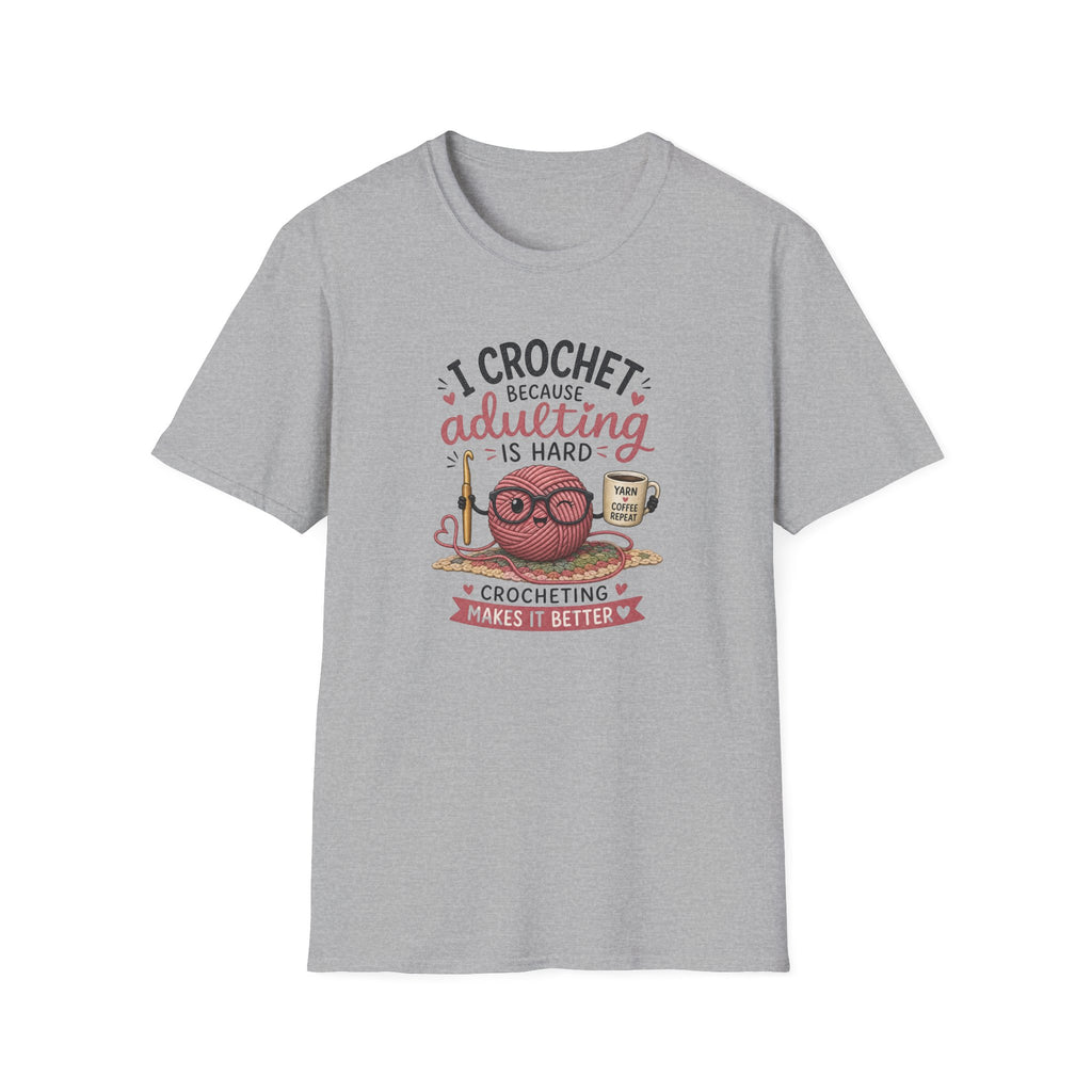 adulting is hard crochet T-Shirt
