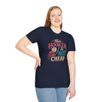 This hooker is not cheap T-Shirt