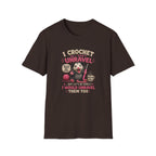 I crochet so I don't unravel T-Shirt